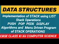 Data Structures Implementation of STACK using LIST STACK operations PUSH POP PEEK DISPLAY