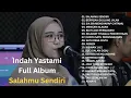 Download Lagu Indah Yastami Top 20 Best Akustik Terpopuler Salahmu Sendiri Indah Yastami Full Album