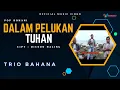 Pop Rohani - Trio Bahana - Dalam Pelukan Tuhan (Official Music Video)