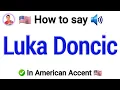 How To Pronounce Luka Doncic In American Accent Luka Doncic Pronunciation