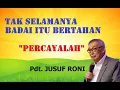 Download Lagu PDT.JUSUF RONI - TAK SELAMANYA BADAI BERTAHAN \