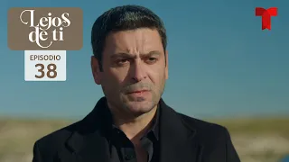 Lejos de Ti 2 | Capítulo 38: Contra viento y marea | Telemundo Series