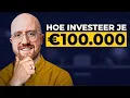 De Beste Manier Om €100.000 Te Beleggen (in 2026)