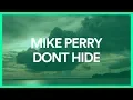 Download Lagu Mike Perry - Don't Hide (ft. Willemijn May) [BASS BOOSTED]