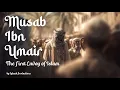 Download Lagu Musab Ibn Umair - The First Envoy of Islam