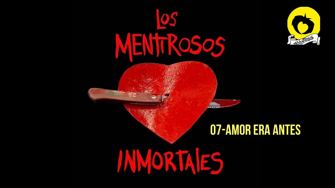 LOS MENTIROSOS-07 Amor era antes