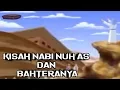 Lagu Kisah Nabi Nuh As Dan Bahteranya