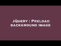jQuery Preload background image