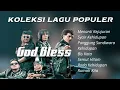 Download Lagu Koleksi Lagu Terbaik Godbless | Pilihan Lagu Terpopuler Sepanjang Masa