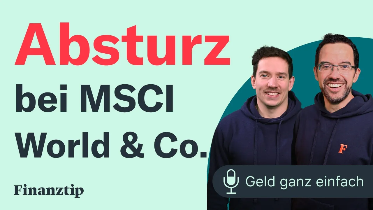 Absturz bei MSCI World & Co. Und jetzt? | Geld ganz einfach