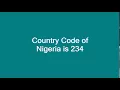 Country Code of Nigeria is 234