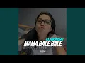 Download Lagu MAMA BALE BALE ENAFF STYLE