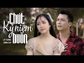 Download Lagu Chút Kỷ Niệm Buồn - Lê Sang ft Kim Chi | Màn Song Ca Trữ Tình Khiến Người Nghe Gục Ngã Vì Quá Hay