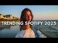 Lagu Spotify Playlist 2025 π΄ Trending Music 2025 New Songs | Best Hits Mix of the Year