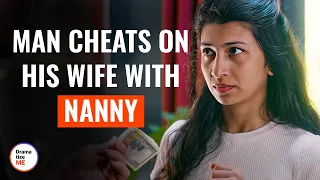 man cheats on his wife with nanny while she s on a business trip dramatizeme
