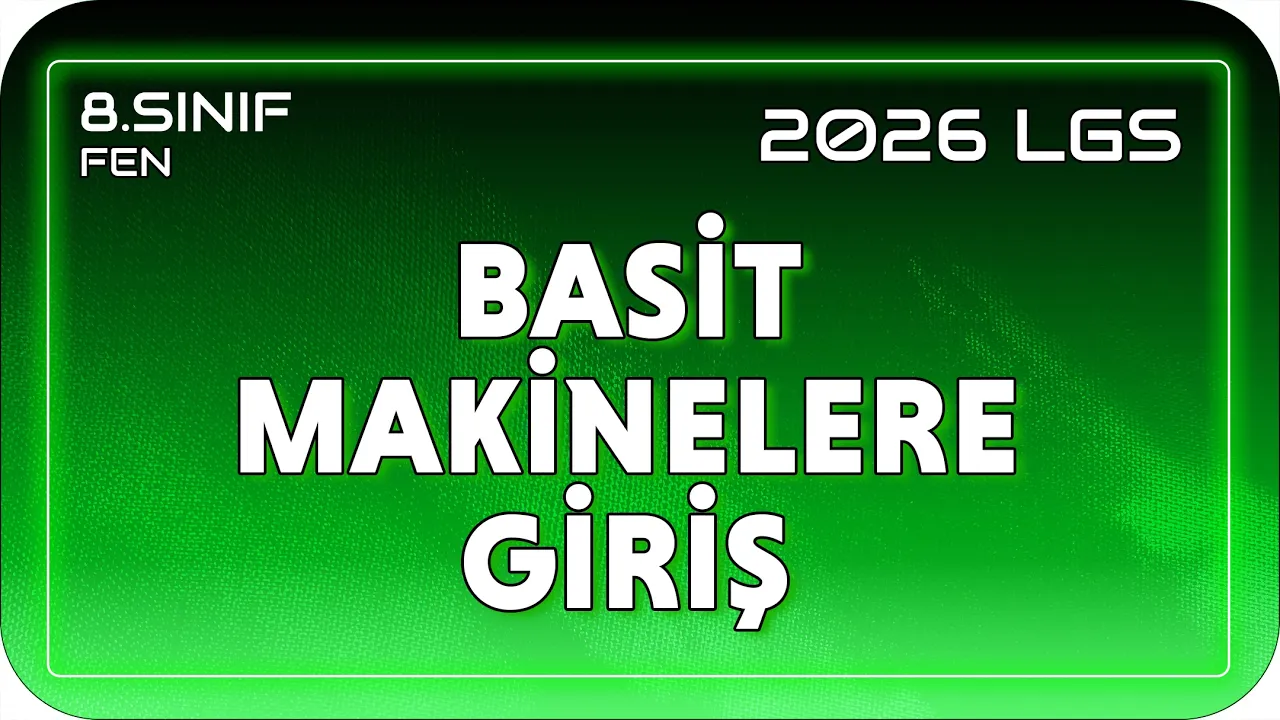 Basit Makinelere Giriş 📗 8FEN17 #2026LGS