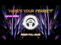Download Lagu DJ HERE''S YOUR PERFECT - Jamie Miller - DJ Remix Music (Full BASS)