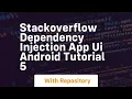 Stackoverflow dependency injection app ui android tutorial 5