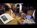Sacramento s Hidden History Exploring the Underground City Bartell s Backroads