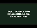 SQL Double Not Exists SQL Logic Explanation
