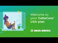 Welcome to Your DeltaCare USA Plan Delta Dental Insurance