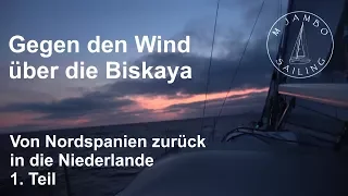 Segeln: Gegen den Wind über die  Biskaya