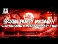 Lagu DJ BOXING PARTY MEDAN !!! DJ VIRAL BARGES MEDAN AUTO PARTY DJ BOXING MEDAN FULL BASS TERBARU 2026