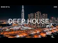 Download Lagu Deep House 2025 ✨  Deep House Beats Behind the City Lights | Mixed By DL Music