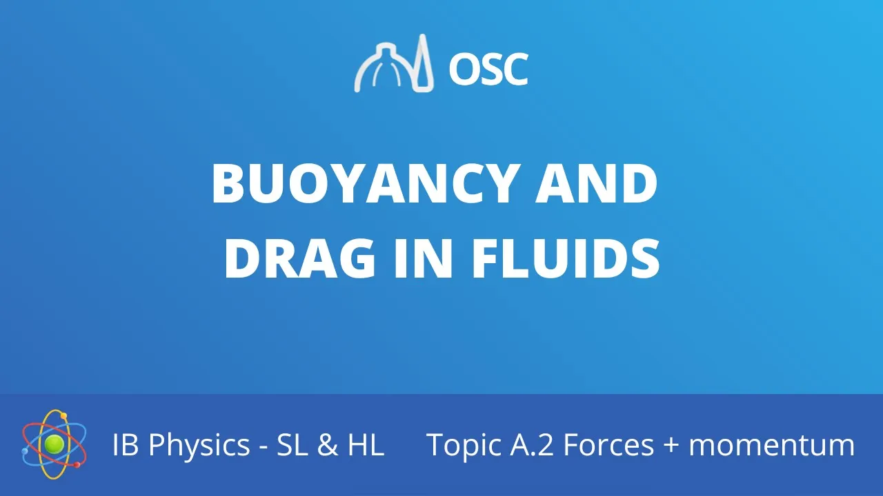 Buoyancy and drag in fluids [IB Physics SL/HL]