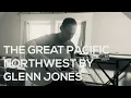 The Great Pacific Northwest (Glenn Jones Cover)
