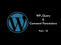 Filtering Posts by Comment Parameters using WP - Query Comment Parameters WordPress Tutorial