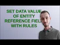 Drupal Set data value of entity reference field with rules