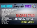 Download Lagu Nagabe Trio, Duo Naimarata, Shine Voice - Lagu Batak Terpopuler 2022 || Full Album Lagu Batak