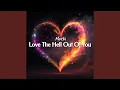 Download Lagu Love The Hell Out Of You