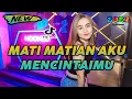 Dj Mati Matian Aku Mencintaimu Remix Breakbeat Tiktok Viral 2022 Full Bass