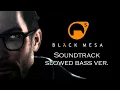 Download Lagu Black Mesa Soundtrack (slowed bass ver.)