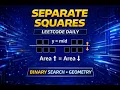 LeetCode Daily Challenge Separate Squares I 3453 Binary Search on Geometry Explained