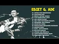 Lagu TANPA IKLAN EBIET G ADE ALBUM TERBAIK - UNTUK KITA RENUNGKAN - ELEGI ESOK PAGI - BERITA KEPADA KAWAN
