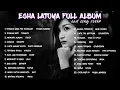 Download Lagu EGHA LATOYA FULL ALBUM | COVER LAGU INDONESIA PALING SEDIH