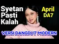 Lagu SYETAN PASTI KALAH VERSI APRIL DA7 - CIPTA'AN H.RHOMA IRAMA [COVER DANGDUT MODERN BY MUSIK VIRAL]