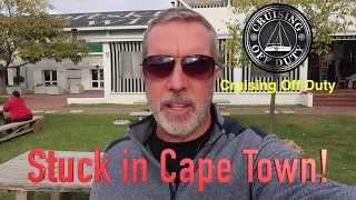 US Coast Guard keeps us in Cape Town.  Voyage Delayed.  Time to be a tourist.