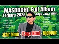 Lagu MASDDDHO Full Album 2025   Kumpulan Lagu Jawa Viral Tanpa Iklan  akhir tahun, nganggur
