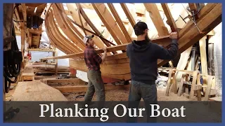 Acorn to Arabella – Journey of a Wooden Boat – Episode 89: Planking Our Boat