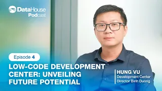 Download Low-Code Development Center: Unveiling Future Potential | DataHousePodcast#Ep4 (Vietnamese \u0026 Engsub) MP3