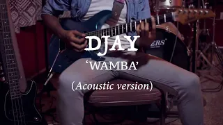 d jay wamba acoustic version 