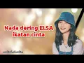 Nada dering Elsa ikatan cinta 😍