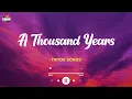 Download Lagu A Thousand Years - Tiktok viral songs / Listen to get your daily dose of pop music