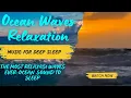 Lagu THE MOST RELAXASI WAVES EVER-OCEAN SOUNDS TO SLEEP
