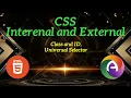 PHP Module 1 Part 13 CSS Class and ID universal Selector CSS Syntax Types Internal and External