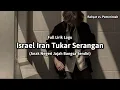Download Lagu Israel Iran Tukar Serangan (Lirik Lagu) \
